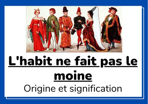 « L’habit Ne Fait Pas Le Moine » : Origine Et Signification - L'ABC DU ...