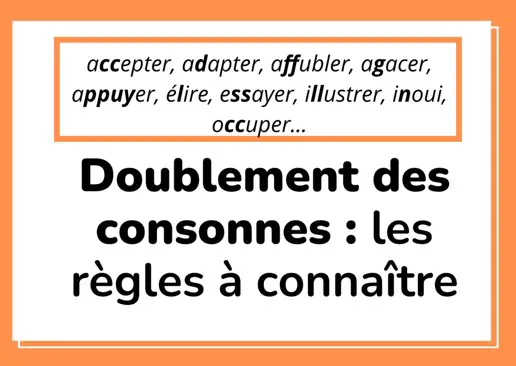 Doublement Des Consonnes : Les Règles à Connaître - L'ABC DU FRANÇAIS