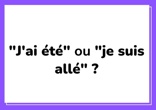 J Ai été Voir Ou Je Suis Allé Voir abcdufrancais.com